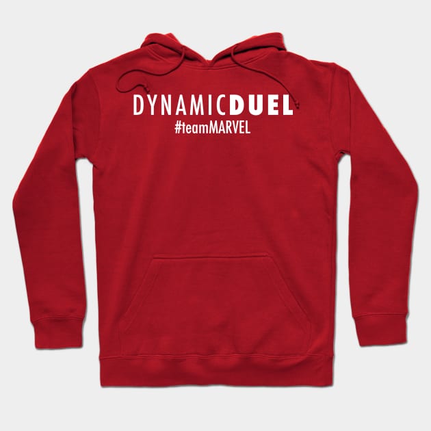 Dynamic Duel #TeamMARVEL Hoodie by Dynamic Duel